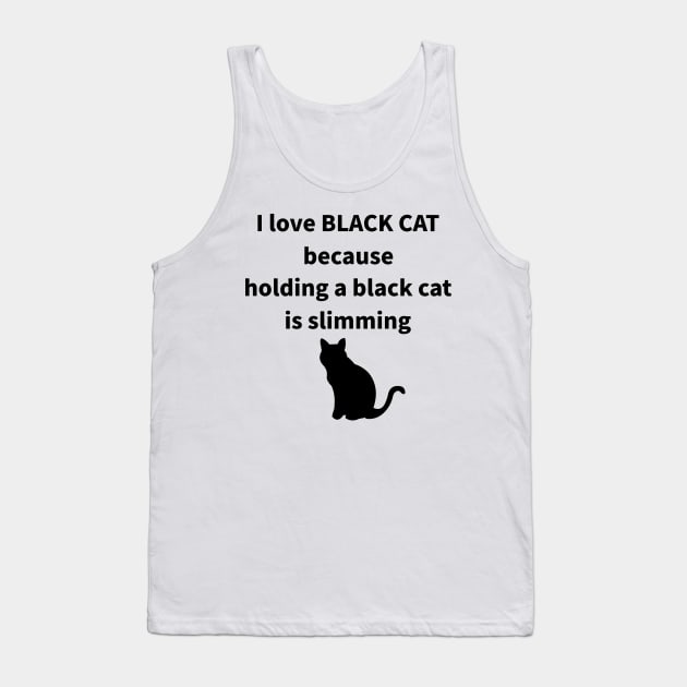 I LOVE BLACK CAT Tank Top by MoreThanThat